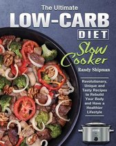 The Ultimate Low Carb Diet Slow Cooker