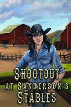 Shootout at Sanderson's Stables