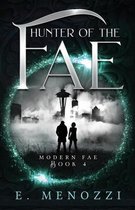 Modern Fae- Hunter of the Fae