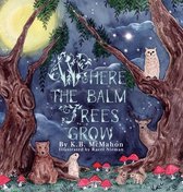 Where The Balm Trees Grow