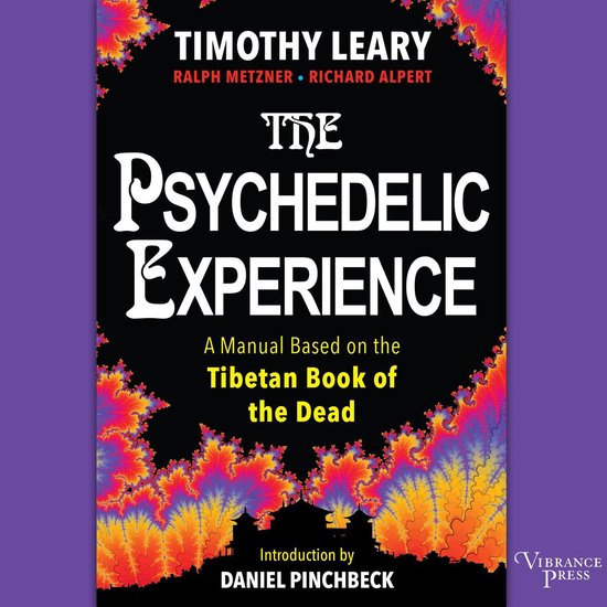 Boekcover 'The Psychedelic Experience' met kleurrijke, psychedelische randen en zwarte achtergrond. Titels in witte en gele letters.