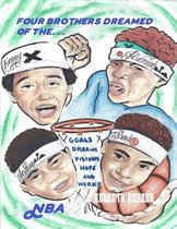 The Four Brothers Dreamed Of The NBA
