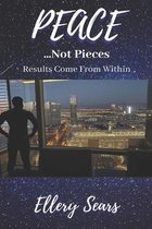 Peace...Not Pieces