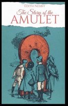 The Story of the Amulet Illustrated