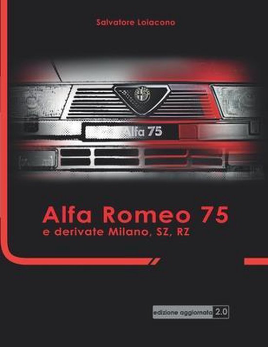 Alfa Romeo 75 e derivate Milano, SZ, RZ - cover