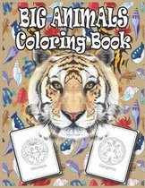 Big Animals Coloring Book: Amazing Cover Design Coloring Activity Book for Kids, Girls, Boys, Adults - Awesome Illustration to Color Like
