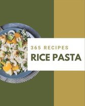 365 Rice Pasta Recipes