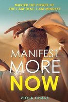 Manifest More Now