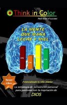La Mente Que Mana Leche Y Miel