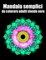 Mandala semplici da colorare adulti sfondo nero