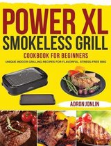 Power XL Smokeless Grill Cookbook for Beginners