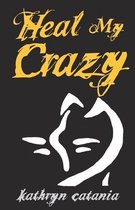 Heal My Crazy