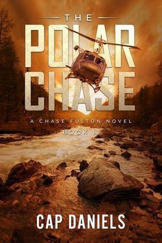 Chase Fulton NovelsThe Polar Chase, Cap Daniels 9781951021030