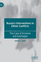 Russia s Interventions in Ethnic Conflicts