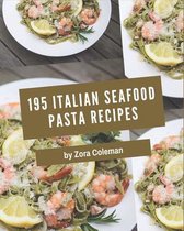 195 Italian Seafood Pasta Recipes