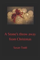 A Stone's throw away from Christmas