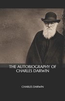 The Autobiography Of Charles Darwin