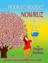 Hooray! Hooray! Nowruz Is Here!