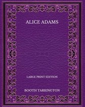 Alice Adams - Large Print Edition