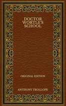 Doctor Wortle's School - Original Edition