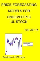 Price-Forecasting Models for Unilever Plc UL Stock