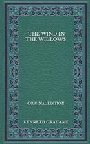 The Wind In The Willows - Original Edition