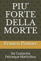 Piu' Forte Della Morte