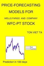 Price-Forecasting Models for Wells Fargo and Company WFC-PT Stock