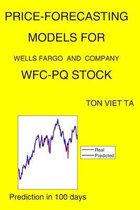 Price-Forecasting Models for Wells Fargo and Company WFC-PQ Stock