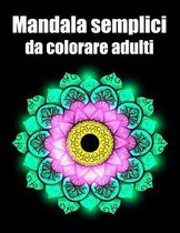 Mandala semplici da colorare adulti