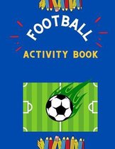 Football activity book: Funny collection of easy football coloring book for kids, toddlers, preschoolers & boys with amazing Christmas maze, shadow matching & more: Fun Kid work football book