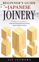 Simple Secrets of Japanese Joinery- Beginner's Guide to Japanese Joinery