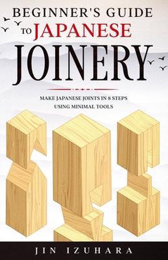 Simple Secrets of Japanese Joinery- Beginner's Guide to Japa ... - cover