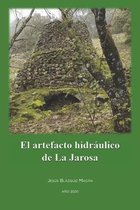 El artefacto hidraulico de La Jarosa