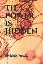 The Power is Hidden