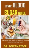 Lower Blood Sugar Guide: Lower Blood Sugar