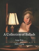 A Collection of Ballads