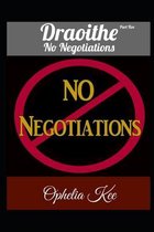 Draoithe: No Negotiations