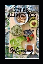 Super-alimentos Anti-aging