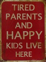 2D metalen wandbord "Tired parents and happy kids" 33x25cm