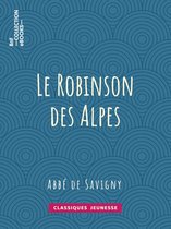 Classiques Jeunessse - Le Robinson des Alpes