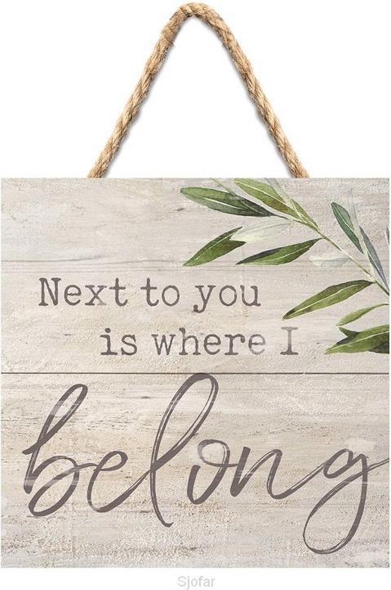 Hanging sign - 17,8 x 17,8 cm - Next to you is where I belong - Christelijk, Bijbel