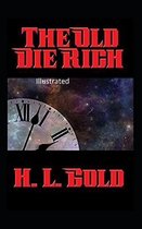 The Old Die Rich Illustrated