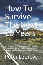How To Survive The Next 20 Years