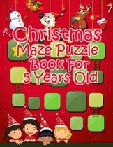 Christmas Maze Puzzle Book For 5 Years Old
