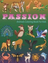 Passion Animals Coloring Book For Kids: 35 Big, Simple and Fun Designs