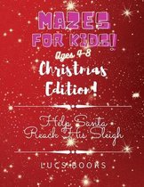 Mazes for Kids Ages 4-8 - Christmas Edition