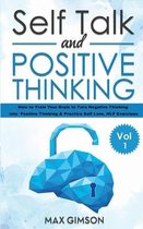 Self Talk and Positive Thinking: The Guide For
