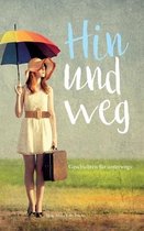 Hin und weg - Geschichten fur unterwegs