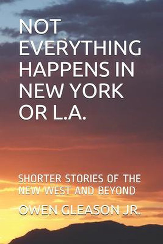 Not Everything Happens in New York or L.A. - cover